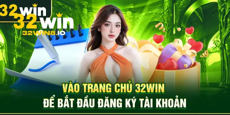 32Win - Trang Đăng Nhập 32Win.com Uy Tín #1 Nhận +332K 23 Các bước đăng ký 32Win nhanh chóng, dễ dàng dành cho người mới